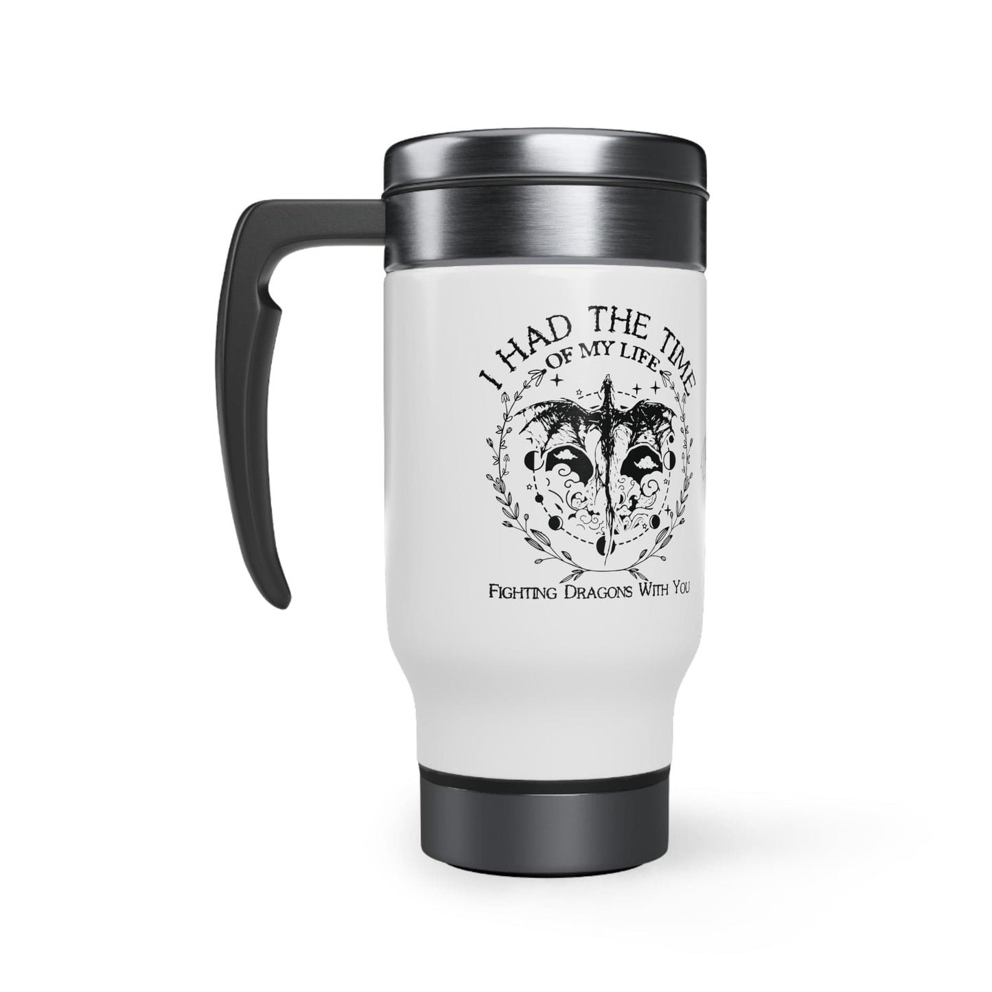 Basgiath War College, I Had The Time Of My Life Fighting Dragons With You" Stainless Steel Travel Mug with Handle, 14oz