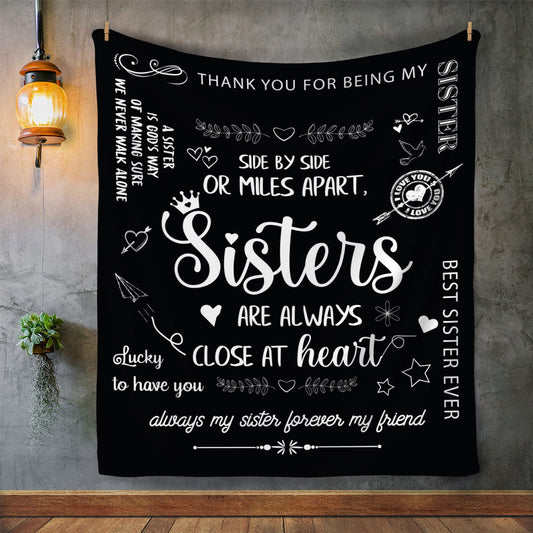 Sisters "Side By Side or Miles Apart" Forever My Friend Blanket