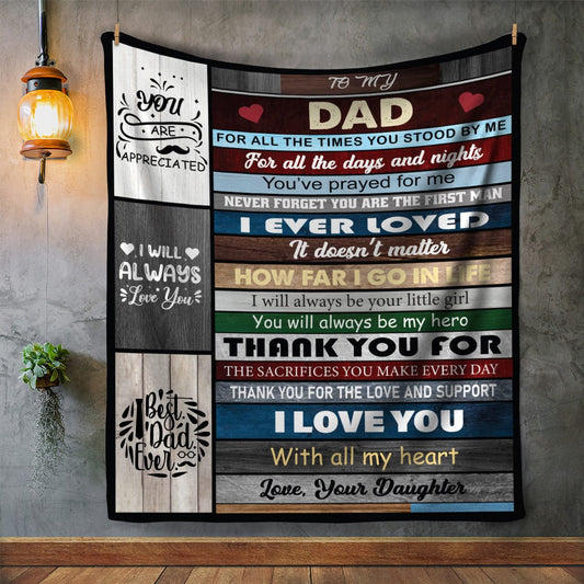 To My Dad " You Are Appreciated" Love Your Daughter Blanket