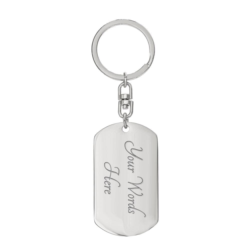 To My Grandson " I Can't Promise I Will be Here For The Rest Of Your Life" Dog Tag With Swivel Keychain