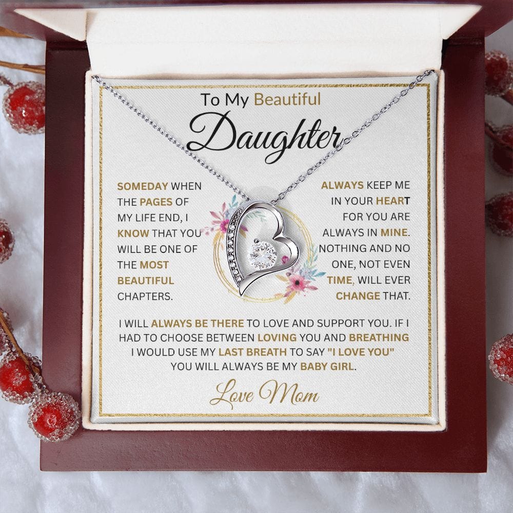 To My Beautiful Daughter " Always Keep Me In Your Heart" Love, Mom Forever Love Necklace