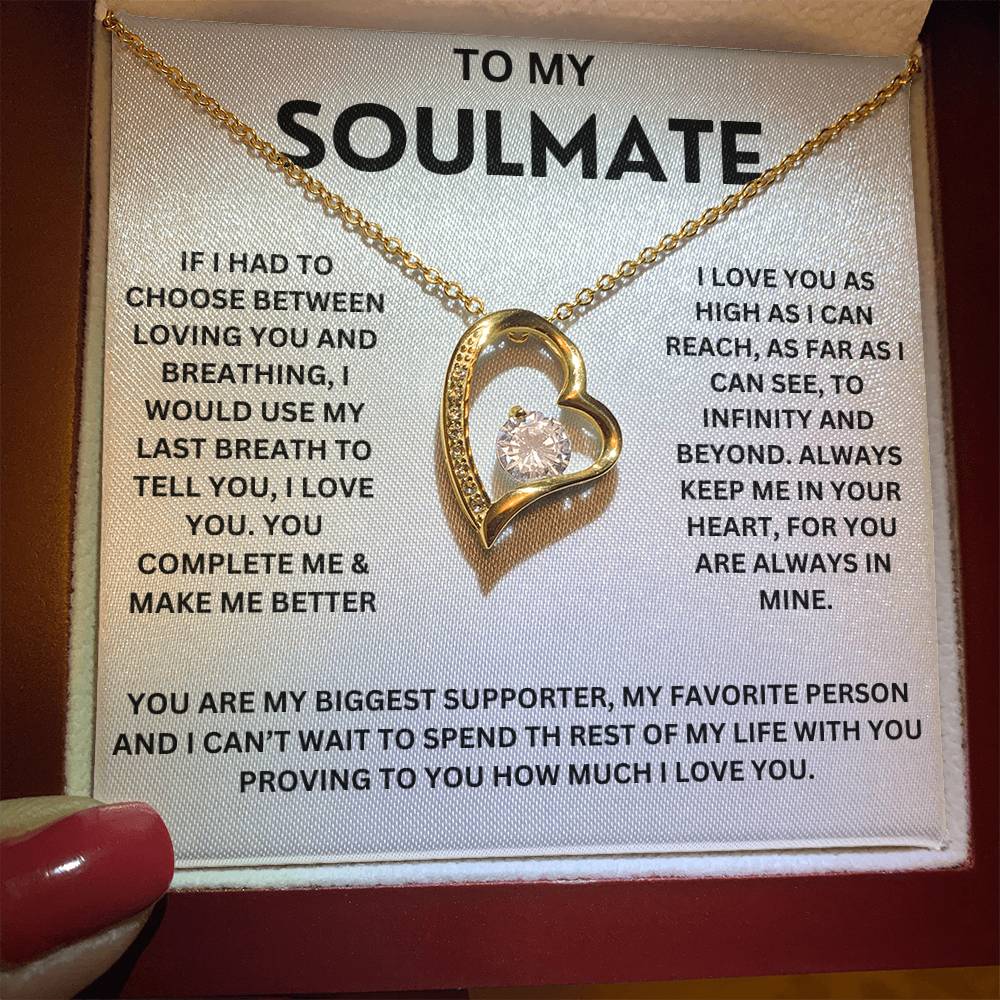 To My Soulmate " If I had to choose between loving you" Forever Love  Necklace