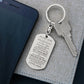 To My Son " Never Forget" Love, Dad Engraved Dog Tag keychain