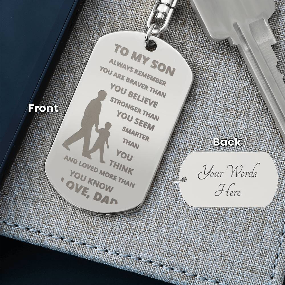 To My Son Always Remember" Love Dad Engraved Dog Tag Keychain