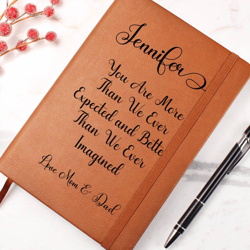 "You Are More Than We Ever Expected" Love Mom & Dad | Personalized Daughter Vegan Leather Journal