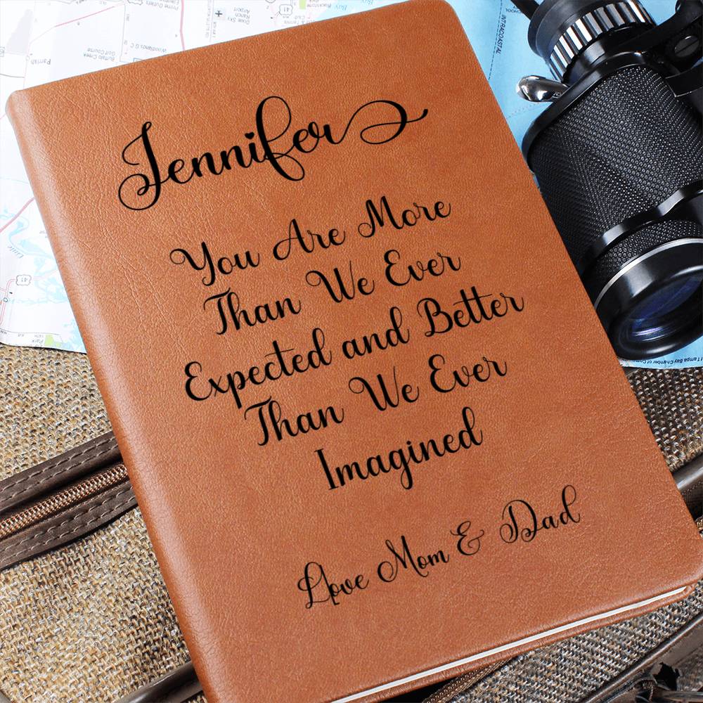 "You Are More Than We Ever Expected" Love Mom & Dad | Personalized Daughter Vegan Leather Journal