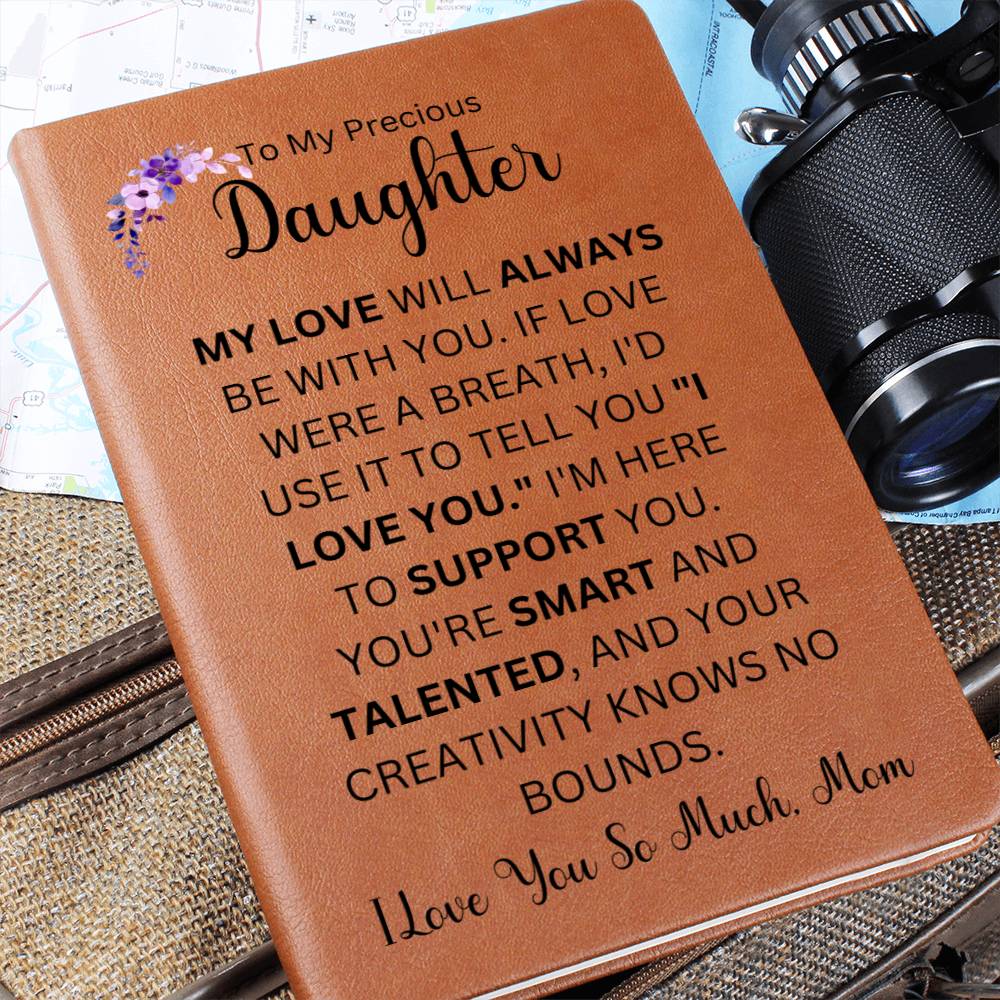 To My Precious Daughter Love Mom | Vegan Leather Journal