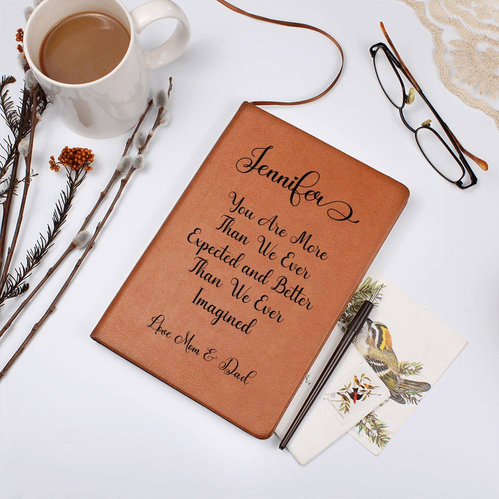 "You Are More Than We Ever Expected" Love Mom & Dad | Personalized Daughter Vegan Leather Journal