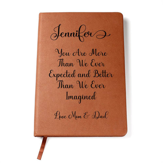 "You Are More Than We Ever Expected" Love Mom & Dad | Personalized Daughter Vegan Leather Journal