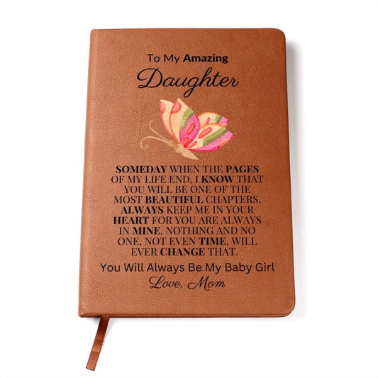 "To My Amazing Daughter - Always Keep Me In Your Heart" Love Mom |  Vegan Leather Journal
