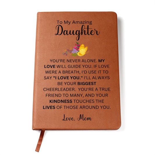 To My Amazing Daughter Love Mom | Vegan Leather Journal