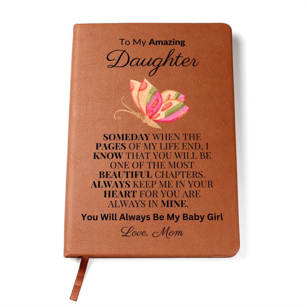 To My Amazing Daughter "Always Keep Me In Your Heart" Love Mom |  Vegan Leather Journal