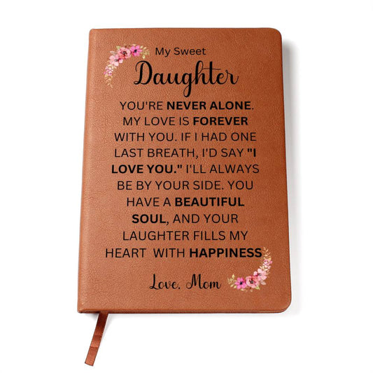 My Sweet Daughter Love Mom | Vegan Leather Journal