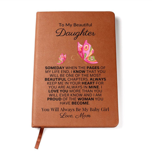 To My Beautiful Daughter "Always Keep Me In Your Heart" Love Mom |  Vegan Leather Journal