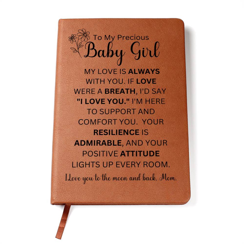 To My Precious Baby Girl Love Mom | Vegan Leather Journal