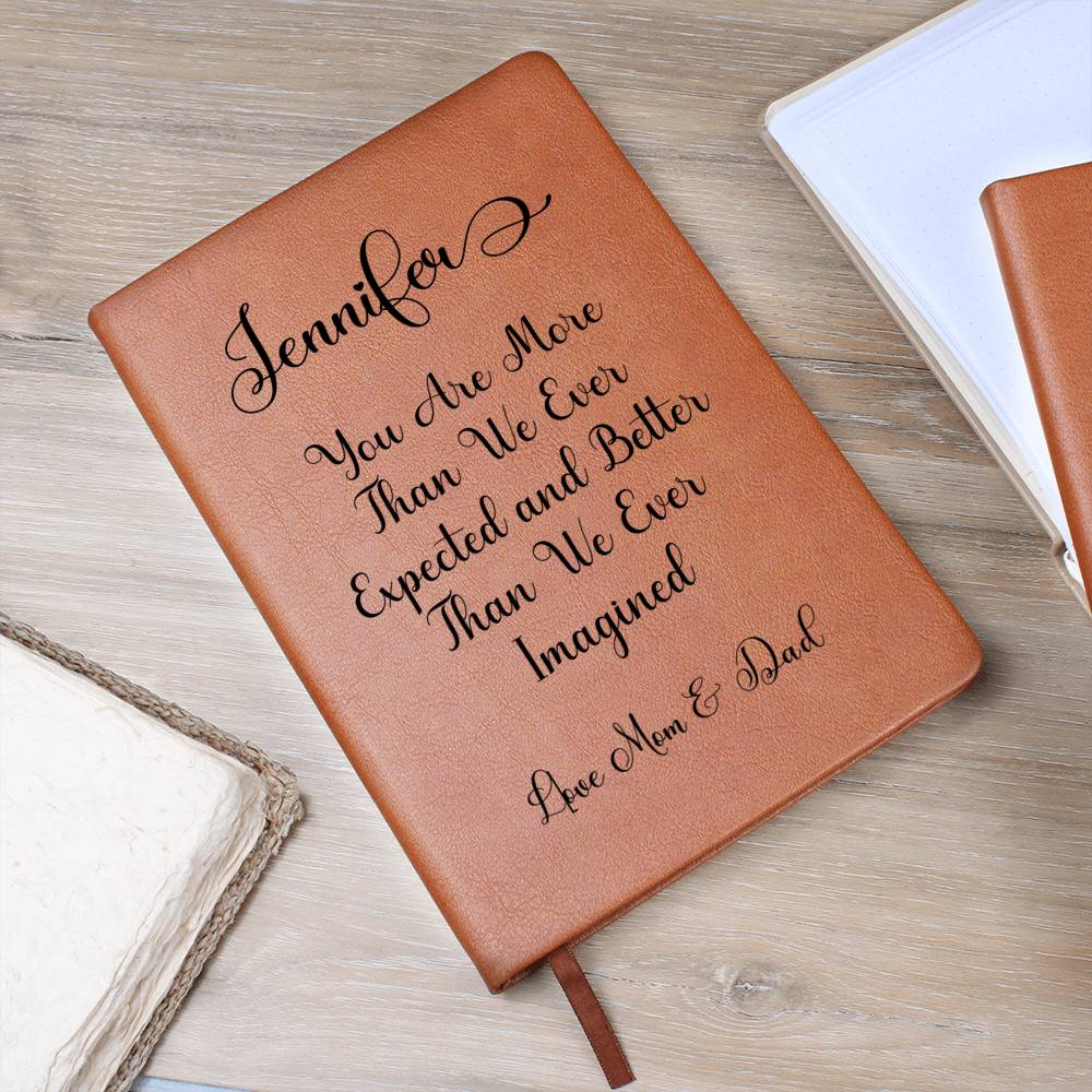 "You Are More Than We Ever Expected" Love Mom & Dad | Personalized Daughter Vegan Leather Journal