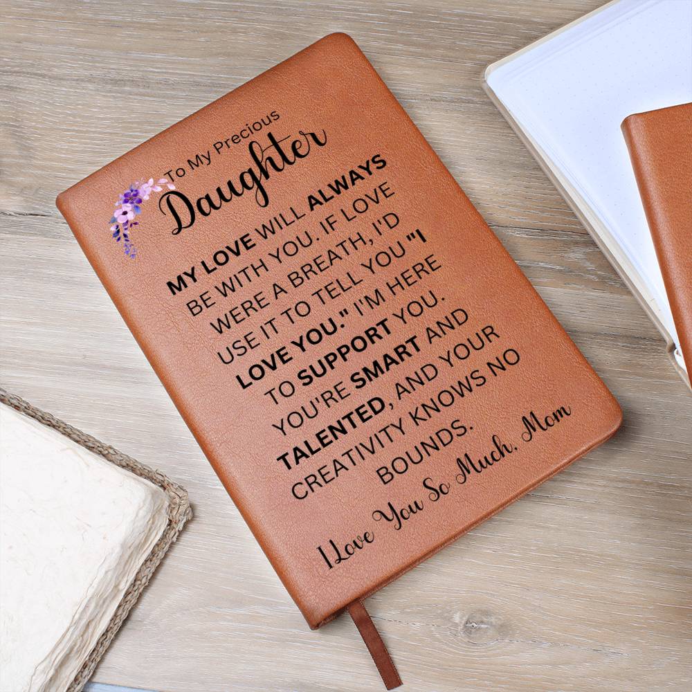 To My Precious Daughter Love Mom | Vegan Leather Journal