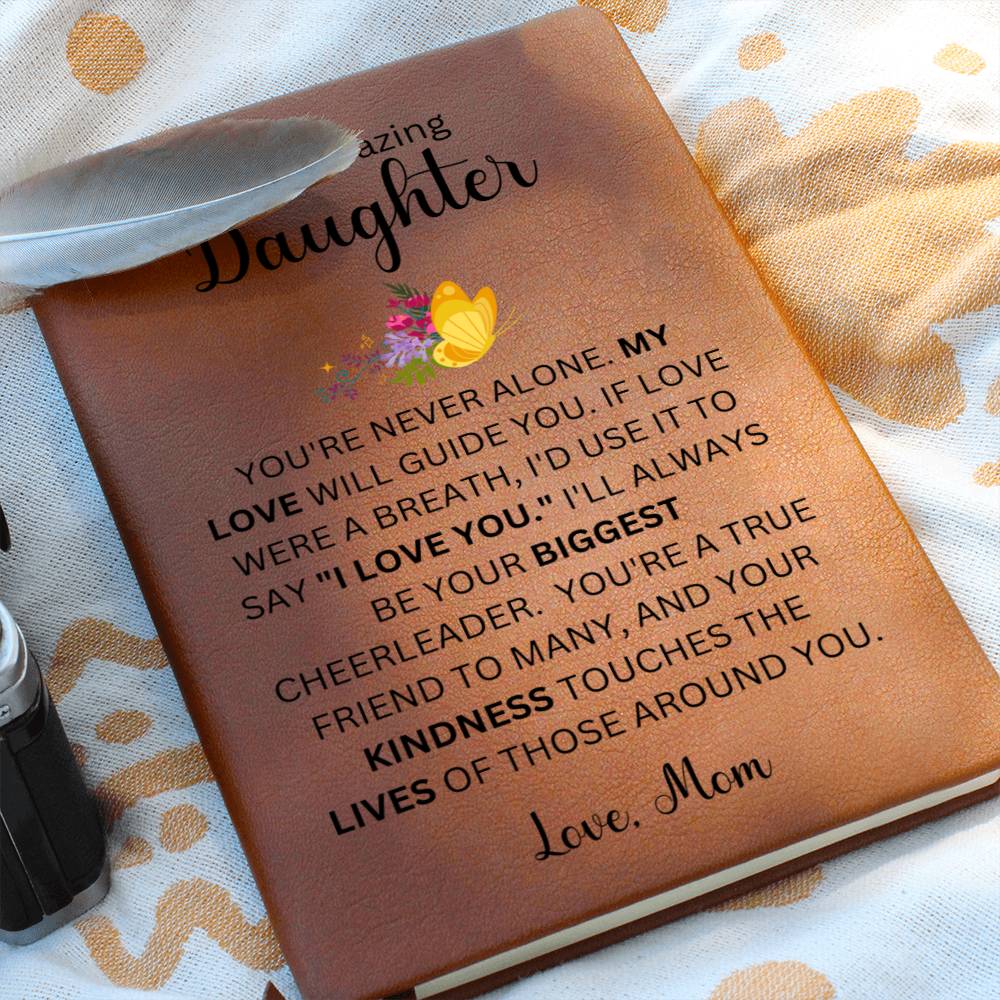 To My Amazing Daughter Love Mom | Vegan Leather Journal