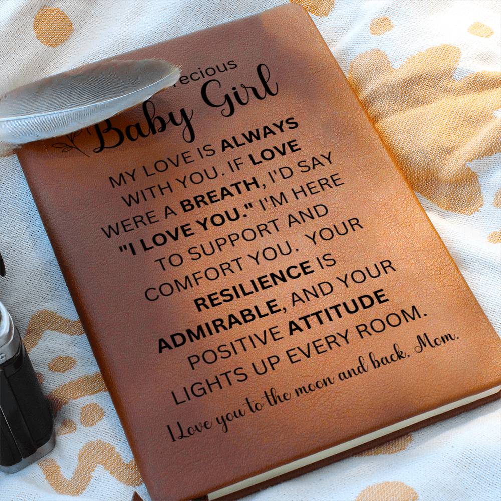 To My Precious Baby Girl Love Mom | Vegan Leather Journal