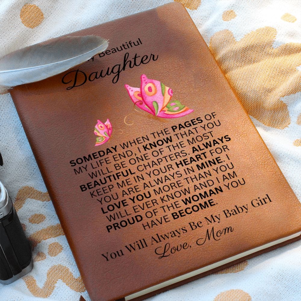 To My Beautiful Daughter "Always Keep Me In Your Heart" Love Mom |  Vegan Leather Journal