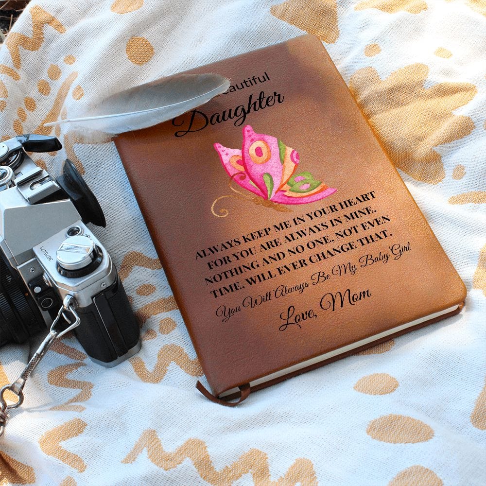 To My Beautiful Daughter " Always Keep Me In Your Heart" Love Mom | Vegan Leather Journal