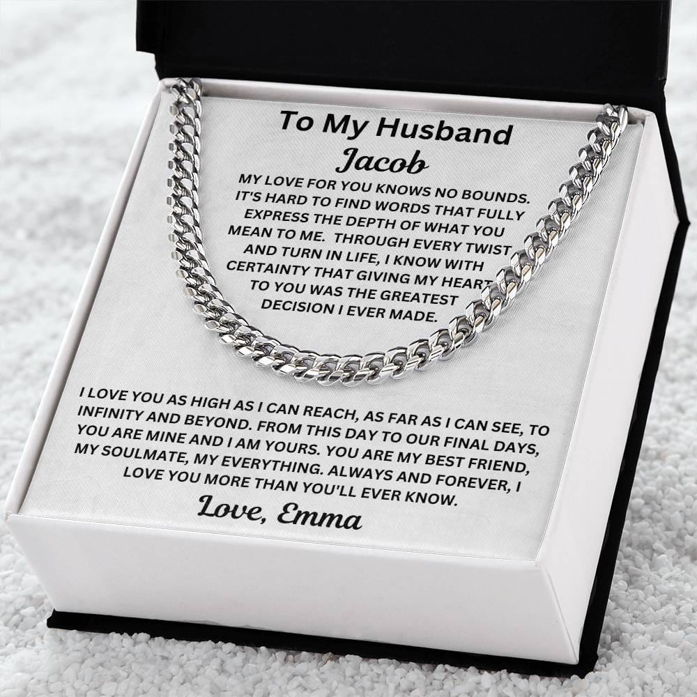 To My Husband " My Love For You Knows No Bounds"   Cuban Link Chain