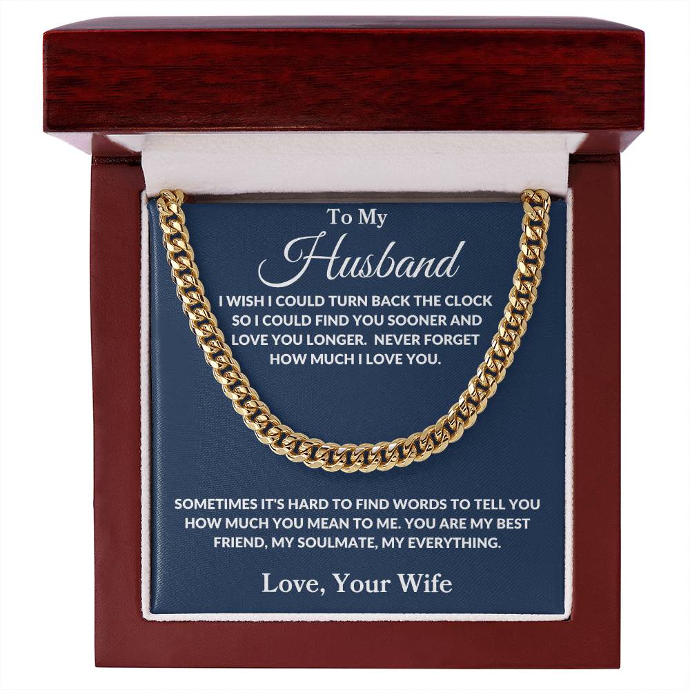 To My Husband | I Wish I Could Turn Back | Cuban Link Chain