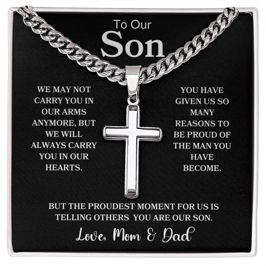 To Our Son " We May Not Carry You In Our Arms Anymore" Love Mom & Dad Cuban Link Chain with Cross