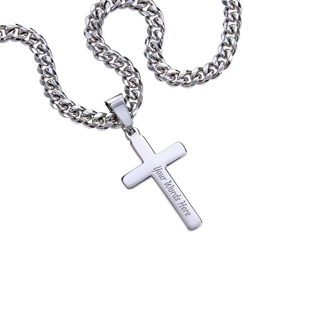 To Our Son " We may not carry you in our arms" Love Mom & Dad - Cuban Chain with Cross