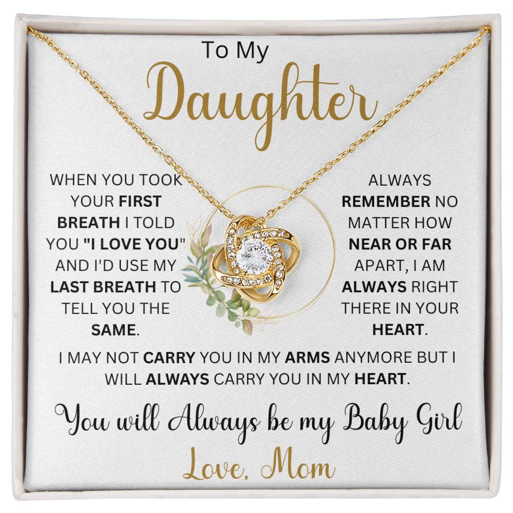 To my Daughter "When You Took Your First Breath"  Love Mom | Love Knot Necklace