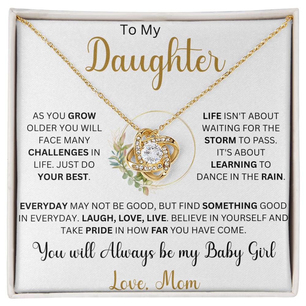 To My Daughter "As you grow older you will face many challenges" Love Mom  Love Knot Necklace