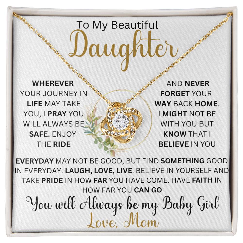 To My Beautiful Daughter " Wherever Your Journey in Life May Take You" Love Mom | Love Knot Necklace