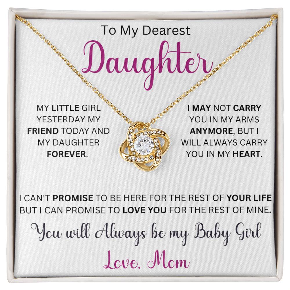 To My Dearest Daughter " My Little Girl Yesterday My Friend Today" Love Mom | Love Knot Necklace