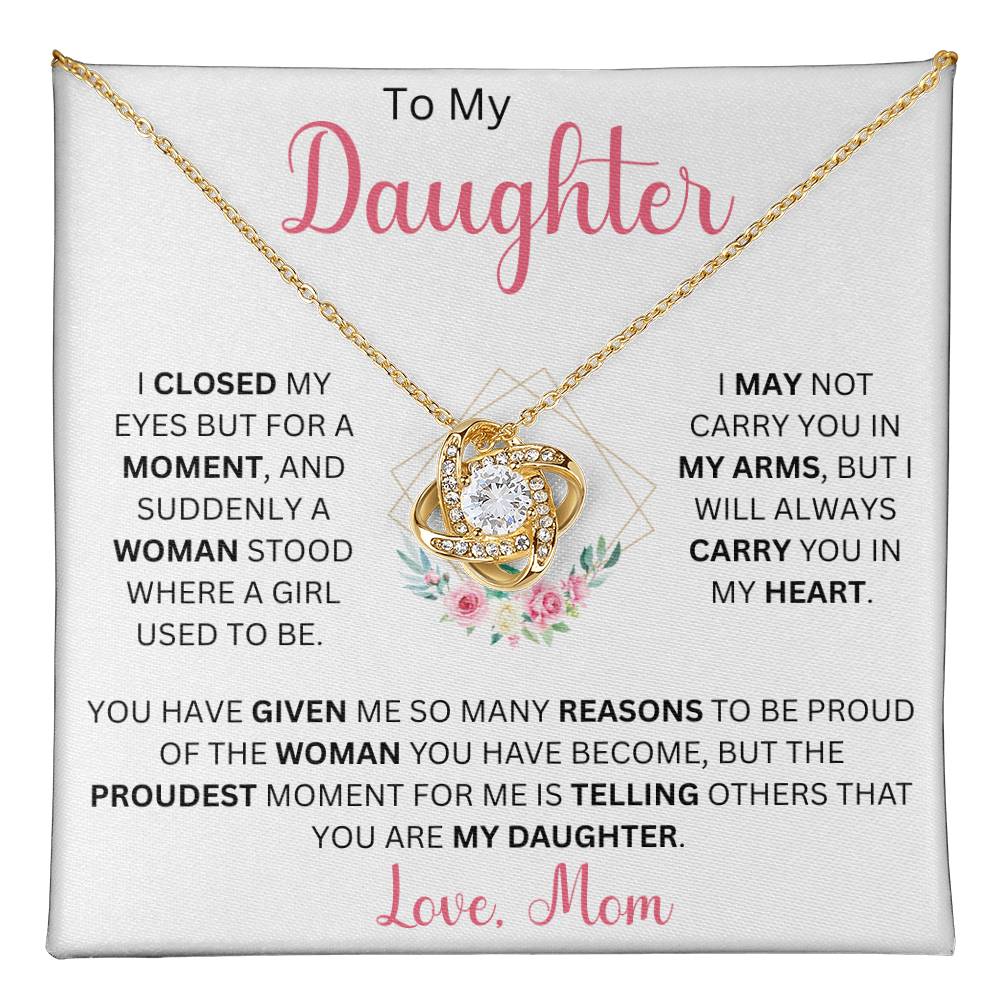 To My Daughter "I Closed My Eyes But For A Moment" Love Mom | Love Knot Necklace