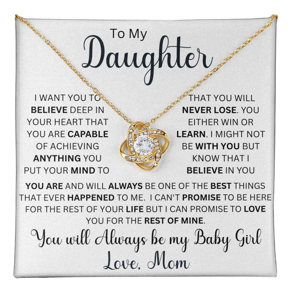 To My Daughter " I want you to believe deep in your heart that you are capable" Love Mom |Love Knot Necklace