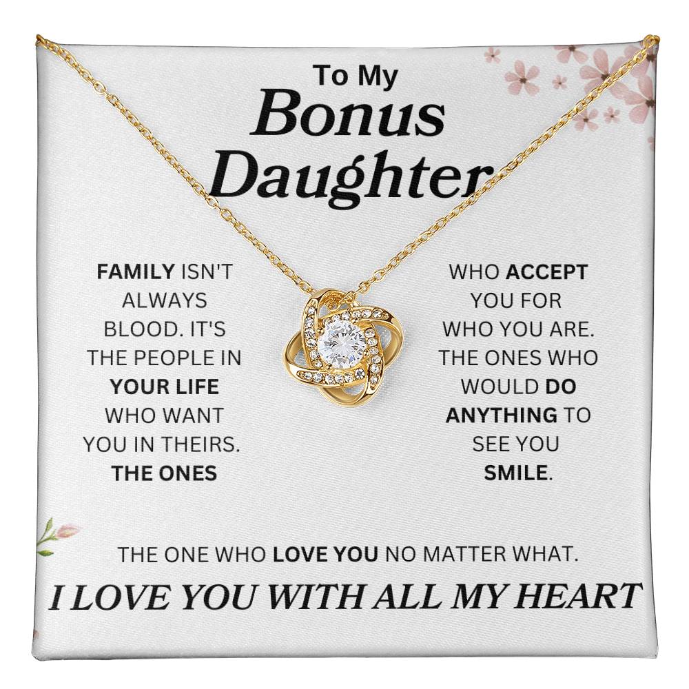 To My Bonus Daughter " Family Isn't Always Blood" Love Knot Necklace