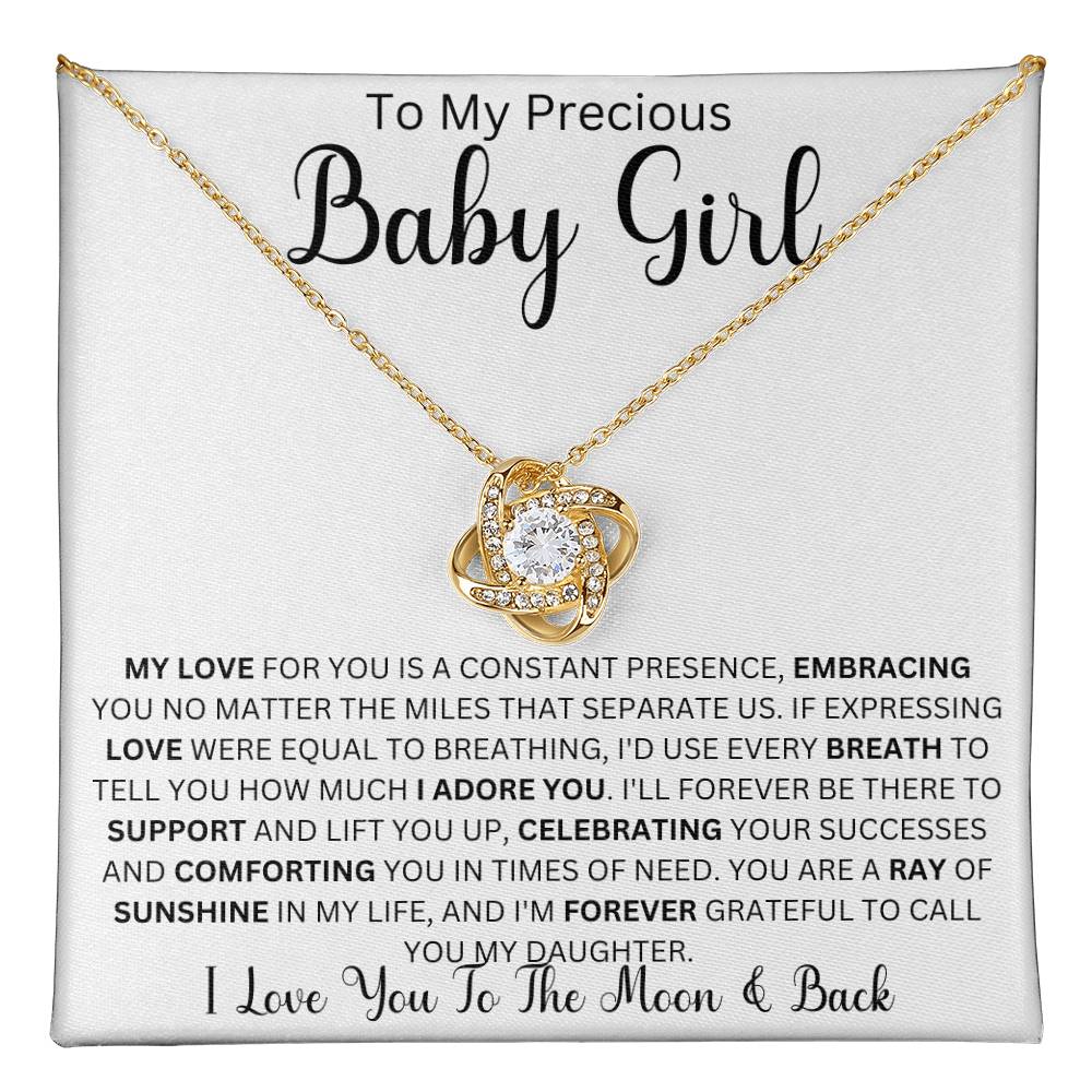 To my Precious Baby Girl " My Love For You Is A Constant Presence" Love Mom |  Love Knot Necklace