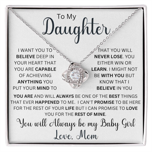 To My Daughter " I want you to believe deep in your heart that you are capable" Love Mom |Love Knot Necklace