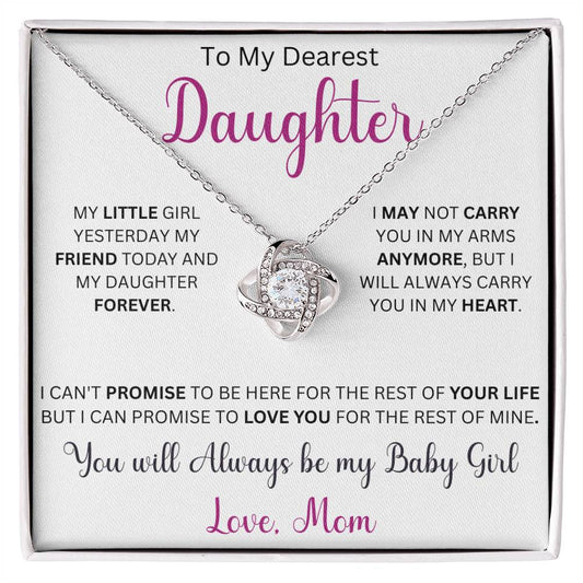 To My Dearest Daughter " My Little Girl Yesterday My Friend Today" Love Mom | Love Knot Necklace