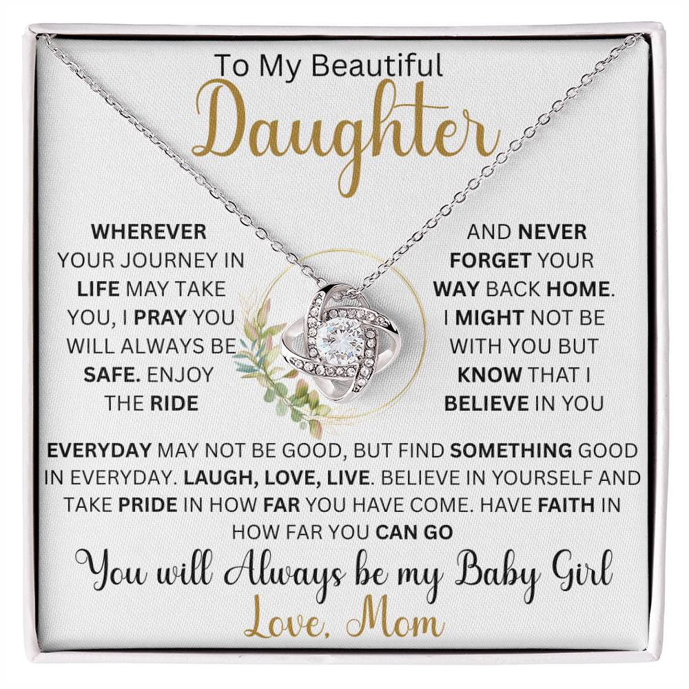 To My Beautiful Daughter " Wherever Your Journey in Life May Take You" Love Mom | Love Knot Necklace