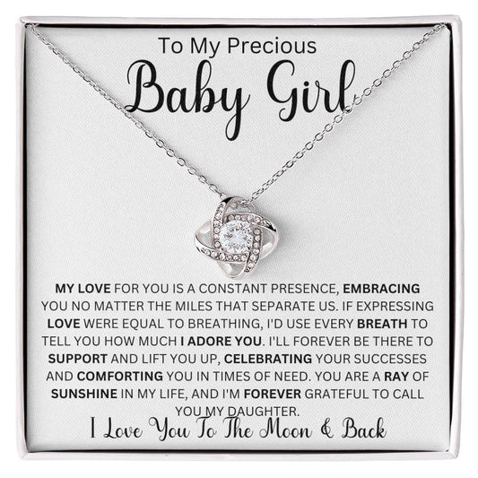 To my Precious Baby Girl " My Love For You Is A Constant Presence" Love Mom |  Love Knot Necklace