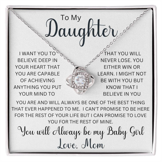 To My Daughter " I want you to believe deep in your heart" Love Mom |  Love Knot Necklace