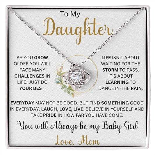 To My Daughter "As you grow older you will face many challenges" Love Mom  Love Knot Necklace