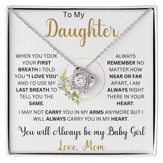 To my Daughter "When You Took Your First Breath"  Love Mom | Love Knot Necklace