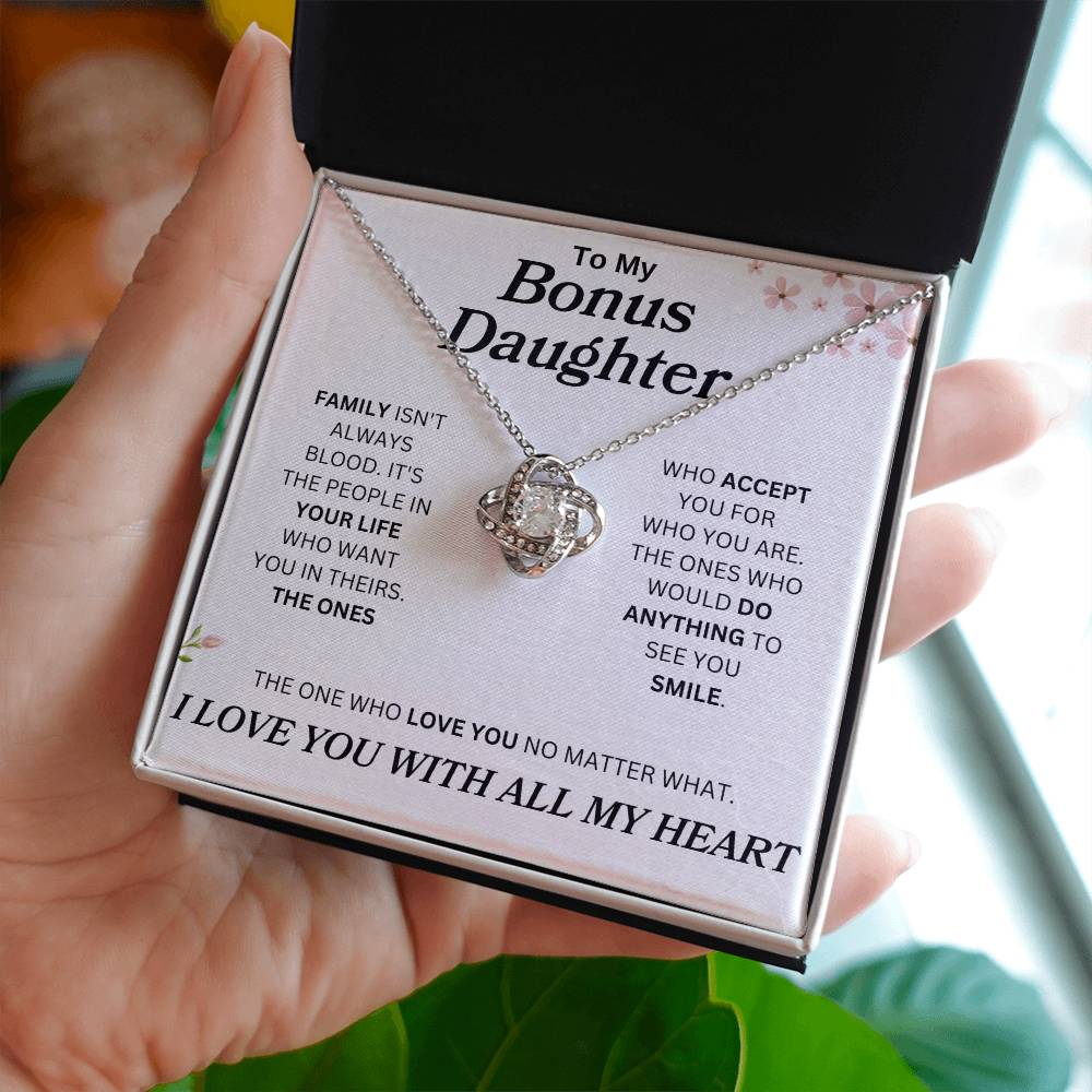 To My Bonus Daughter " Family Isn't Always Blood" Love Knot Necklace