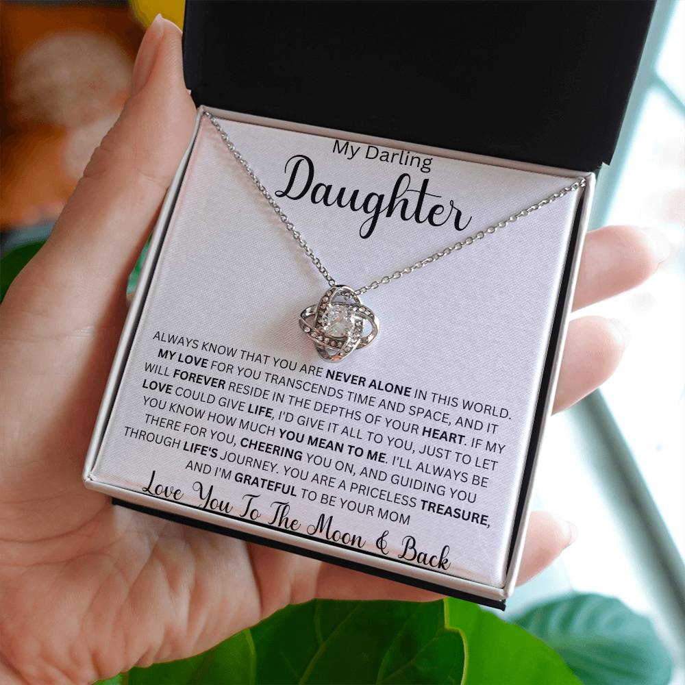 My Darling Daughter " Always Know That You Are Never Alone" Love Mom | Love Knot Necklace