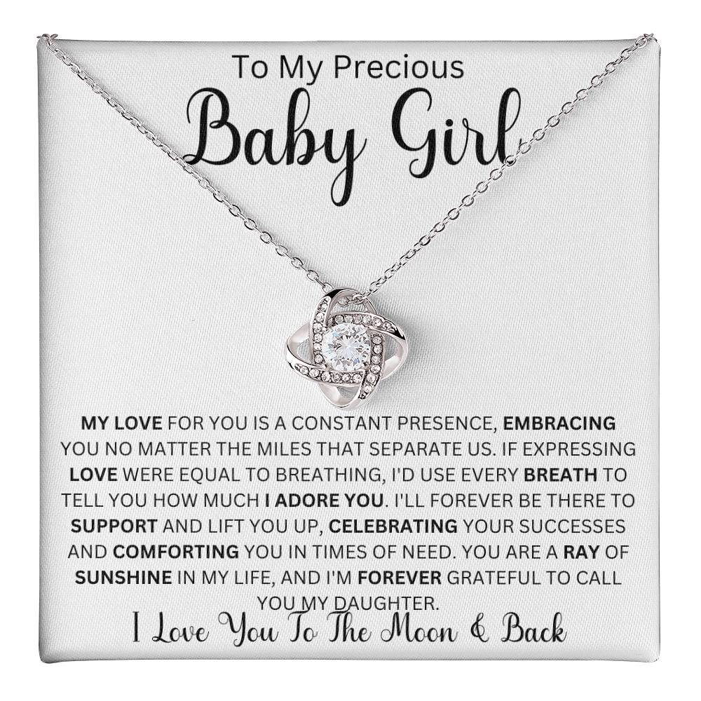 To my Precious Baby Girl " My Love For You Is A Constant Presence" Love Mom |  Love Knot Necklace