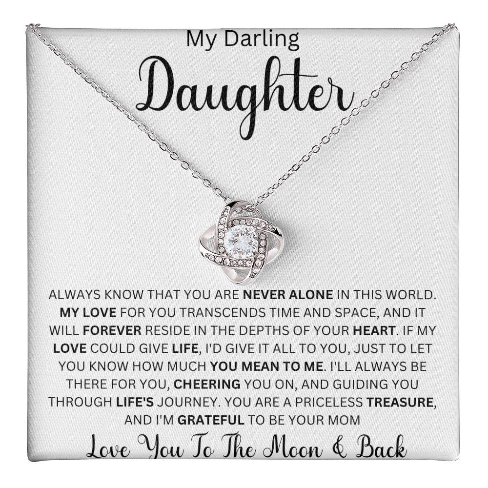 My Darling Daughter " Always Know That You Are Never Alone" Love Mom | Love Knot Necklace