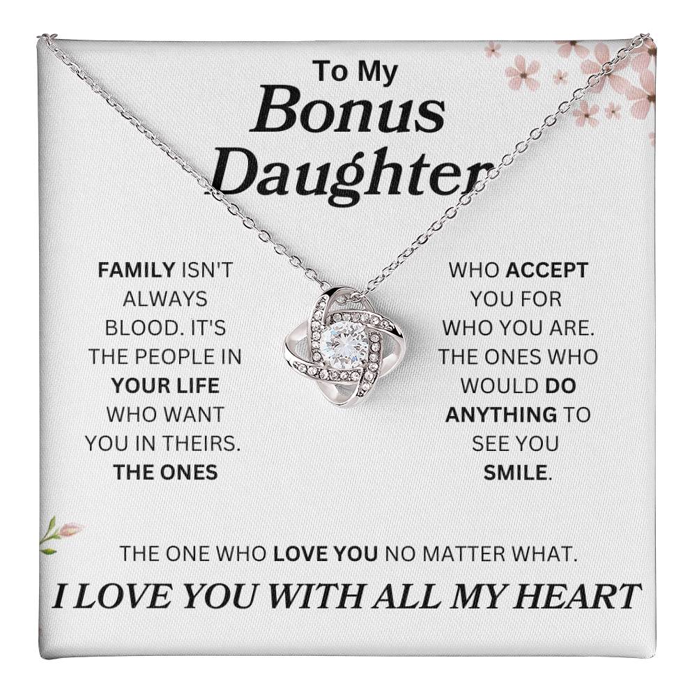 To My Bonus Daughter " Family Isn't Always Blood" Love Knot Necklace