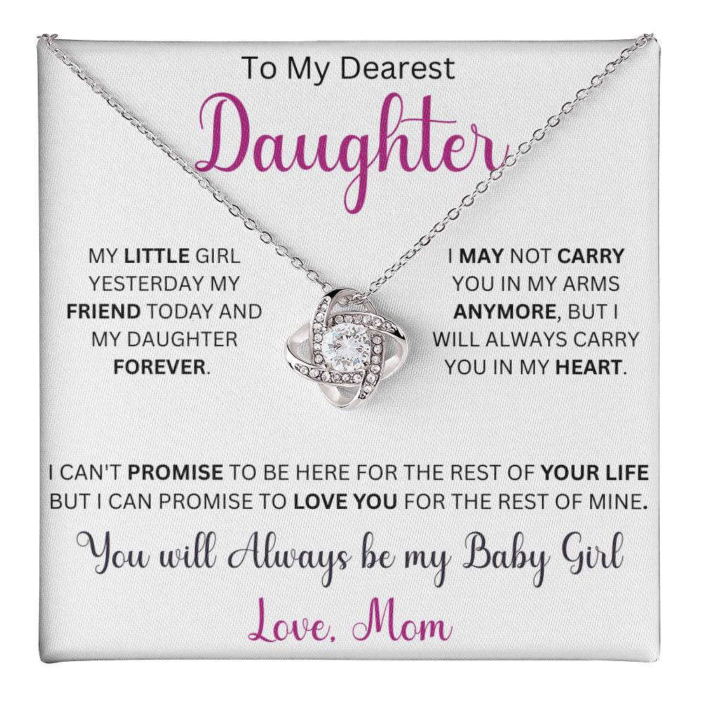 To My Dearest Daughter " My Little Girl Yesterday My Friend Today" Love Mom | Love Knot Necklace